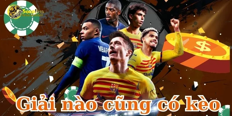 Giải nào Socolive cũng có kèo
